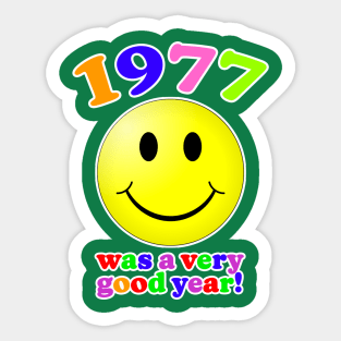 1977 Was A Very Good Year! Sticker